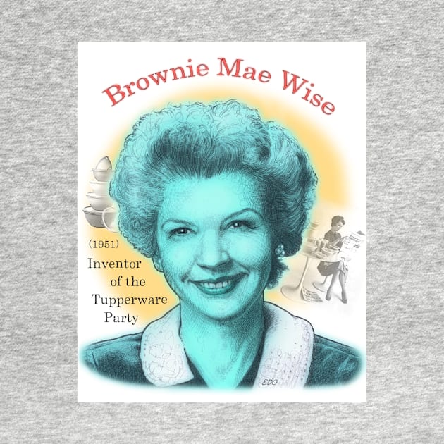 Brownie Mae Wise, Inventor of the Tupperware Party by eedeeo